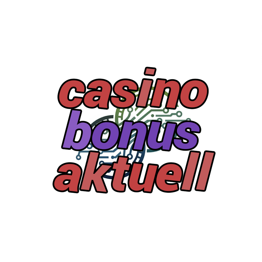 casino bonus aktuell
